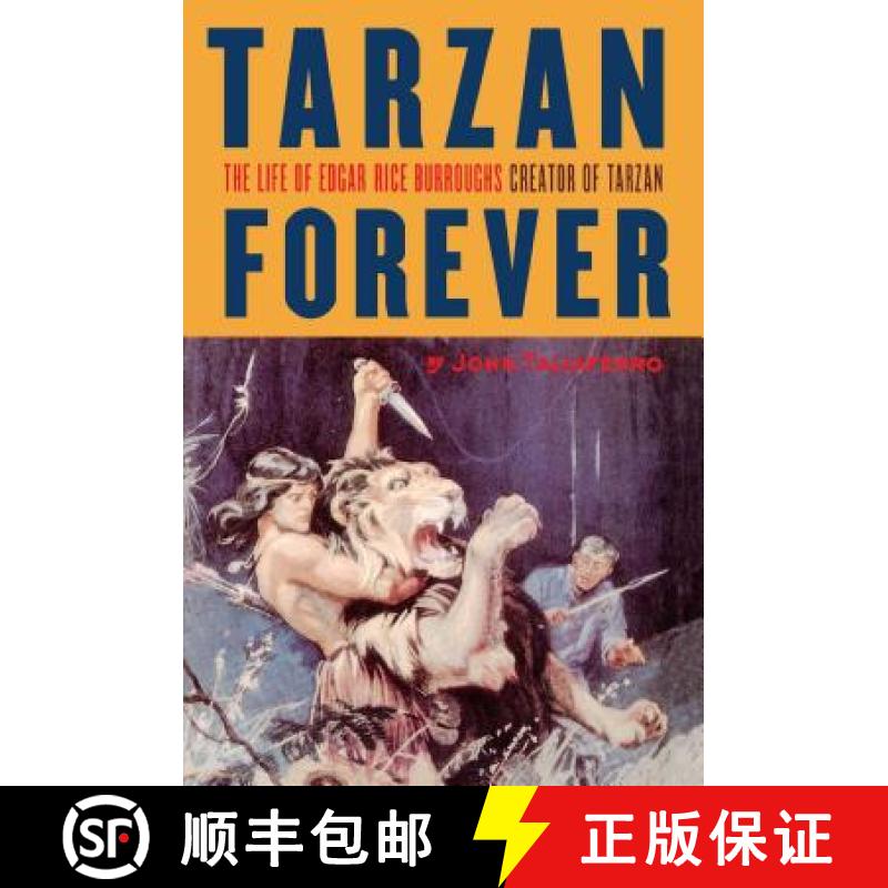 【3-4周达】Tarzan Forever: The Life of Edgar Rice Burroughs the Creator of Tarzan [9780743236508]