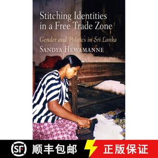 Zone Sri 4周达 Stitching Trade 9780812221121 Lanka Politics Identities and Free Gender