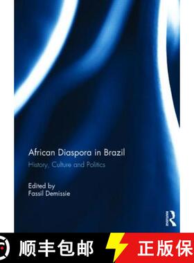 【3-4周达】African Diaspora in Brazil: History, Culture and Politics [9780415824811]