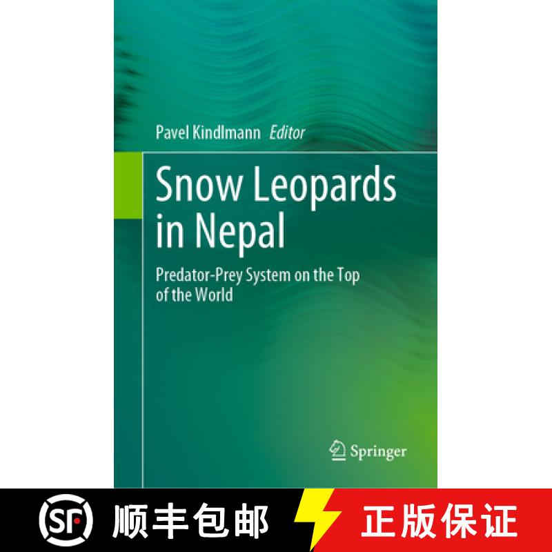 【3-4周达】Snow Leopards in Nepal: Predator-Prey System on the Top of the World [9783031113543]