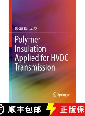 【3-4周达】Polymer Insulation Applied for HVDC Transmission [9789811597336]