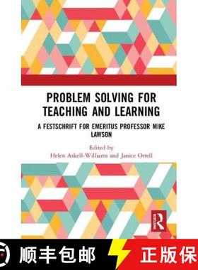 【3-4周达】Problem Solving for Teaching and Learning: A Festschrift for Emeritus Professor Mike Lawson [9780367001834]