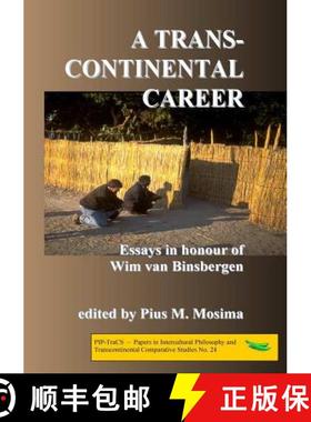 【3-4周达】A transcontinental career: Essays in honour of Wim van Binsbergen [9789078382355]