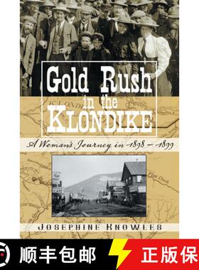 【3-4周达】Gold Rush in the Klondike: A Woman's Journey in 1898-1899: A Womans Journey in 1898-1899 [9781610352703]