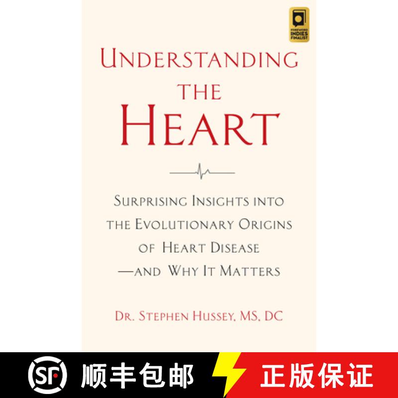 【2-3周达】Understanding the Heart: Surprising Insights Into the Evolutionary Origins of Heart Diseas... [9781645021308]