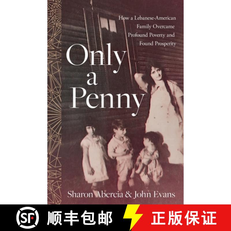 【2-3周达】Only a Penny: How a Lebanese-American Family Overcame Profound Poverty and Found Prosperity [9781632998798]