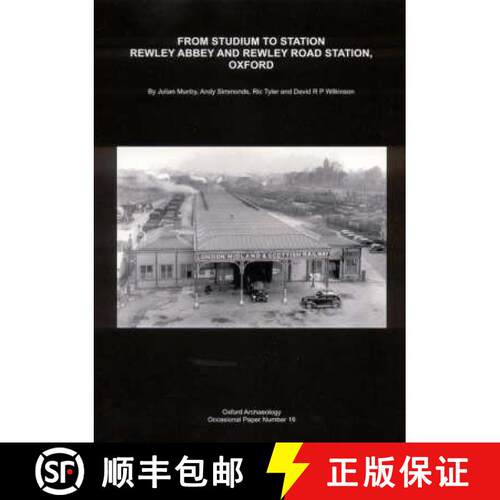 【3-4周达】From Studium to Station: Rewley Abbey and Rewley Road Station, Oxford [9780904220407]