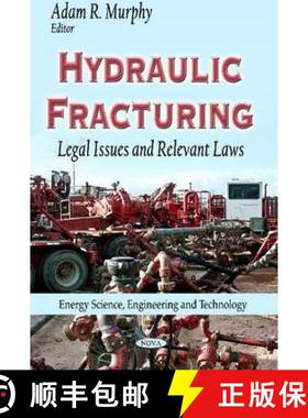 【3-4周达】Hydraulic Fracturing: Legal Issues and Relevant Laws [9781629480824]