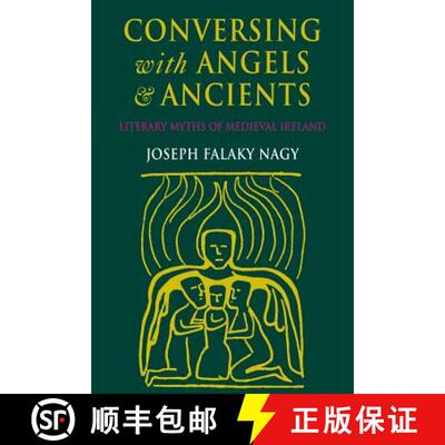 【3-4周达】Conversing with Angels and Ancients: Literary Myths of Medieval Ireland [9780801483684]