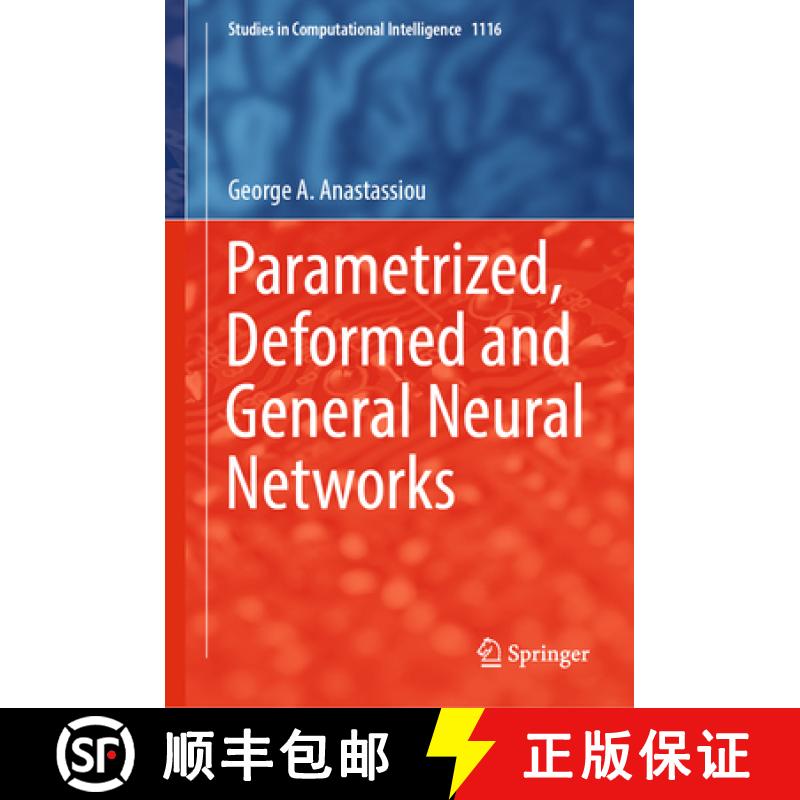【3-4周达】Parametrized, Deformed and General Neural Networks [9783031430206]