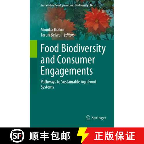 【3-4周达】精装 Food Biodiversity and Consumer Engagements: Pathways to Sustainable Agri Food Systems [9789819577767]