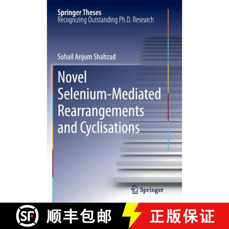 【3-4周达】Novel Selenium-Mediated Rearrangements and Cyclisations [9783642428746]