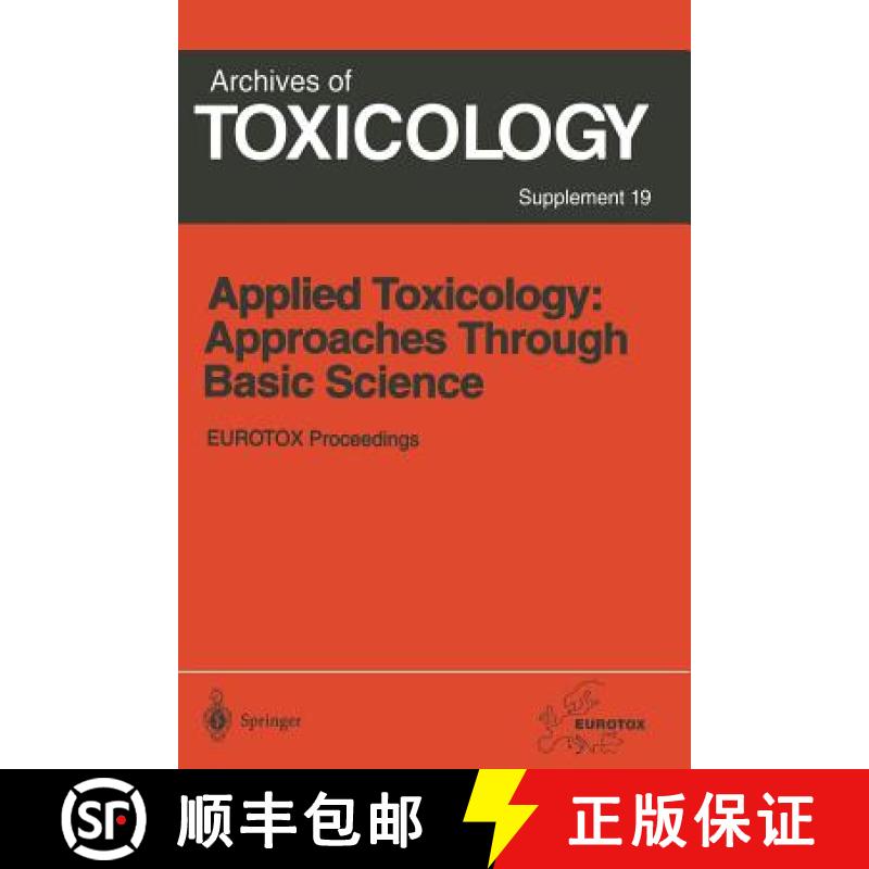 【3-4周达】Applied Toxicology: Approaches Through Basic Science: Proceedings of the 1996 Eurotox Cong... [9783642645051]