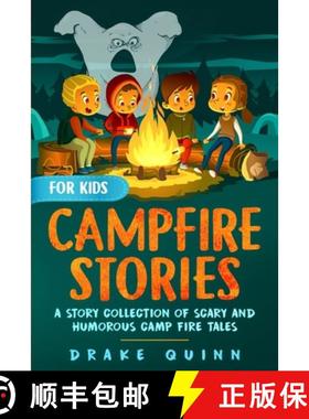 预订 Campfire Stories for Kids: A Story Collection of Scary and Humorous Camp Fire Tales [9781915510952]