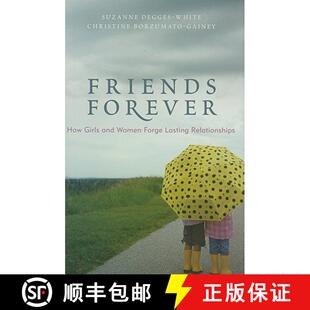 and How Women Relationships Friends Lasting 4周达 9781442202009 Forever Forge Girls