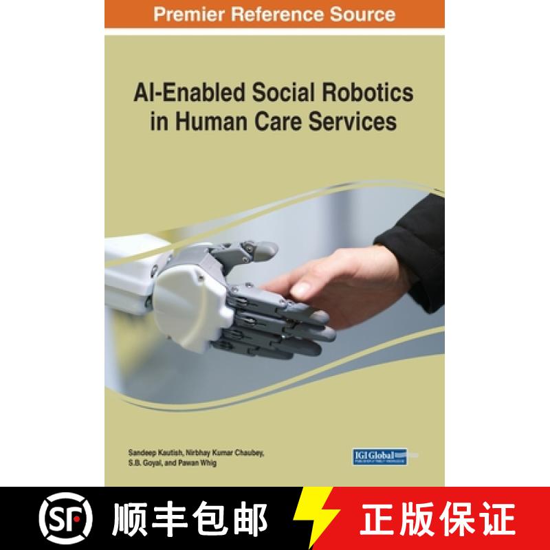【2-3周达】AI-Enabled Social Robotics in Human Care Services [9781668481721]