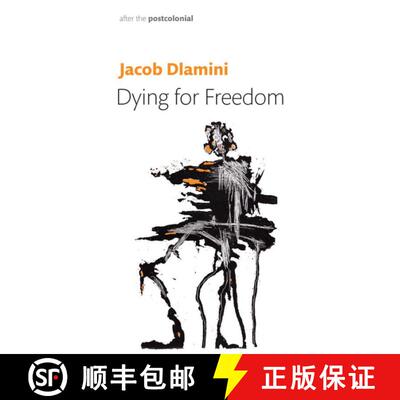 【3-4周达】精装 Dying for Freedom – Political Martyrdom in South Africa [9781509561070]