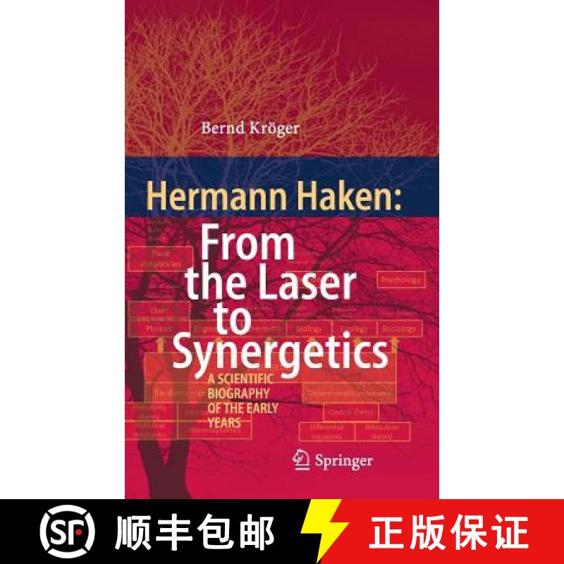 【3-4周达】Hermann Haken: From the Laser to Synergetics : A Scientific Biography of the Early Years [9783319116884]