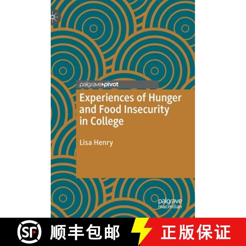 【3-4周达】Experiences of Hunger and Food Insecurity in College [9783030318178]