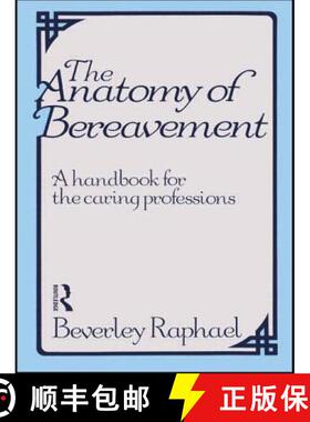 【3-4周达】The Anatomy of Bereavement : A Handbook for the Caring Professions [9780415094542]