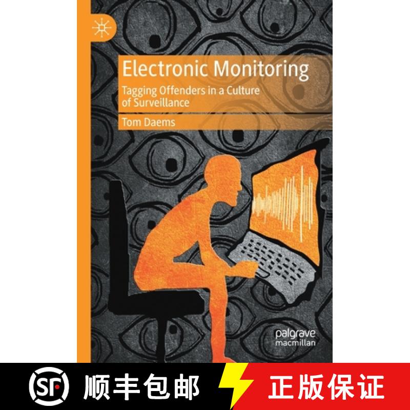 【4周达】Electronic Monitoring : Tagging Offenders in a Culture of Surveillance [9783030340414]