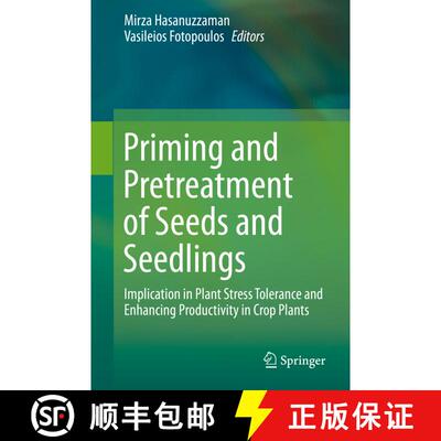 【3-4周达】精装 Priming and Pretreatment of Seeds and Seedlings : Implication in Plant Stress Toleran... [9789811386244]