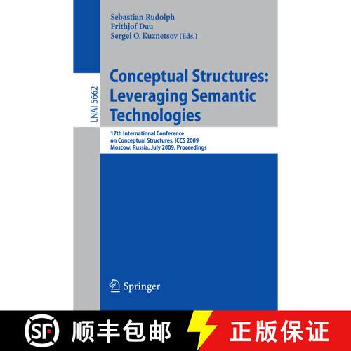 【3-4周达】Conceptual Structures: Leveraging Semantic Technologies: 17th International Conference on ... [9783642030789]