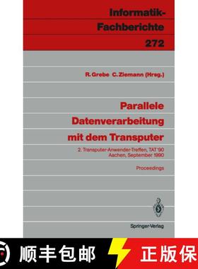 【3-4周达】Parallele Datenverarbeitung Mit Dem Transputer: 2. Transputer-Anwender-Treffen, Tat '90, A... [9783540539766]