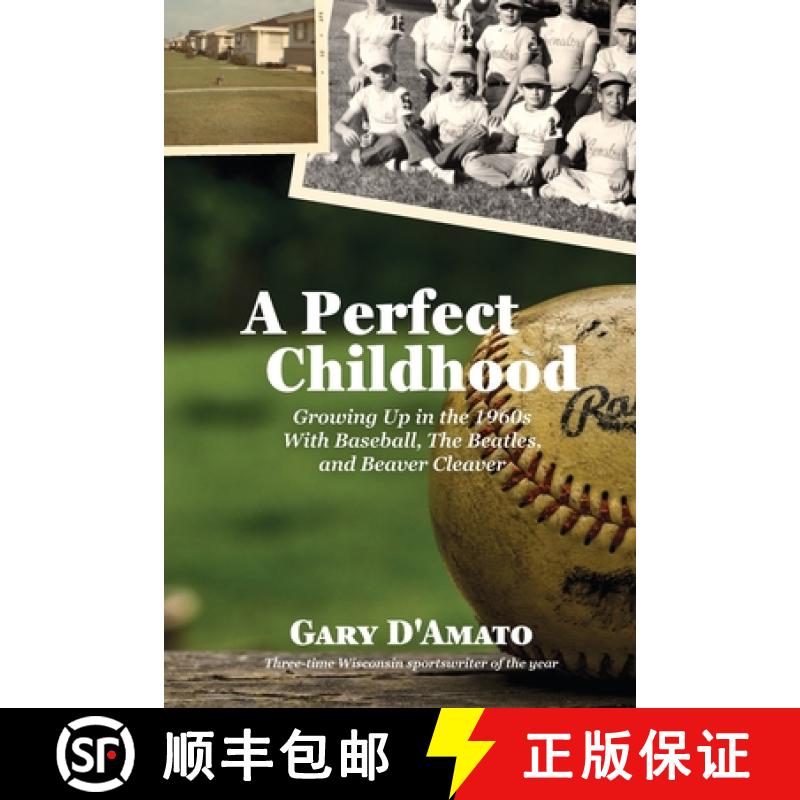 【3-4周达】A Perfect Childhood: Growing Up in the 1960s with Baseball, The Beatles, and Beaver Cleaver [9781955088664]