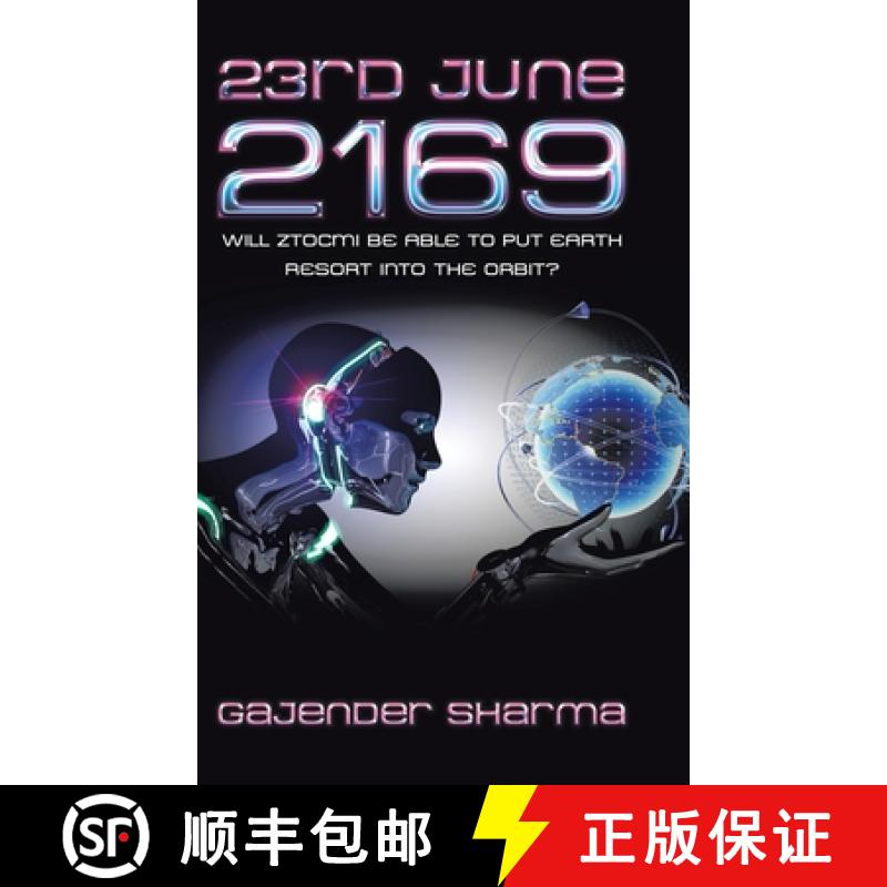 【2-3周达】23Rd June 2169: Will Ztocmi Be Able to Put Earth Resort into the Orbit? [9781543756111]