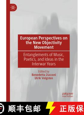 【3-4周达】European Perspectives on the New Objectivity Movement : Entanglements of Music, Poetics, a... [9783031982606]