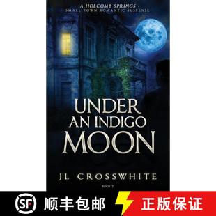 Moon Suspense Indigo Under Book Romantic Holcomb Small Town 4周达 9781954986060 Springs