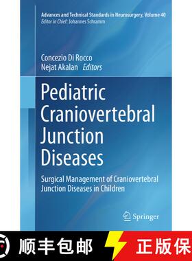 【3-4周达】Pediatric Craniovertebral Junction Diseases: Surgical Management of Craniovertebral Juncti... [9783319346557]