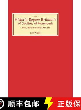 【3-4周达】Historia Regum Britannie of Geoffrey of Monmouth I: Bern, Burgerbibliothek, MS 568 - Bern,... [9780859912112]