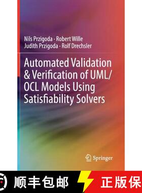 【3-4周达】Automated Validation & Verification of Uml/Ocl Models Using Satisfiability Solvers [9783319728131]