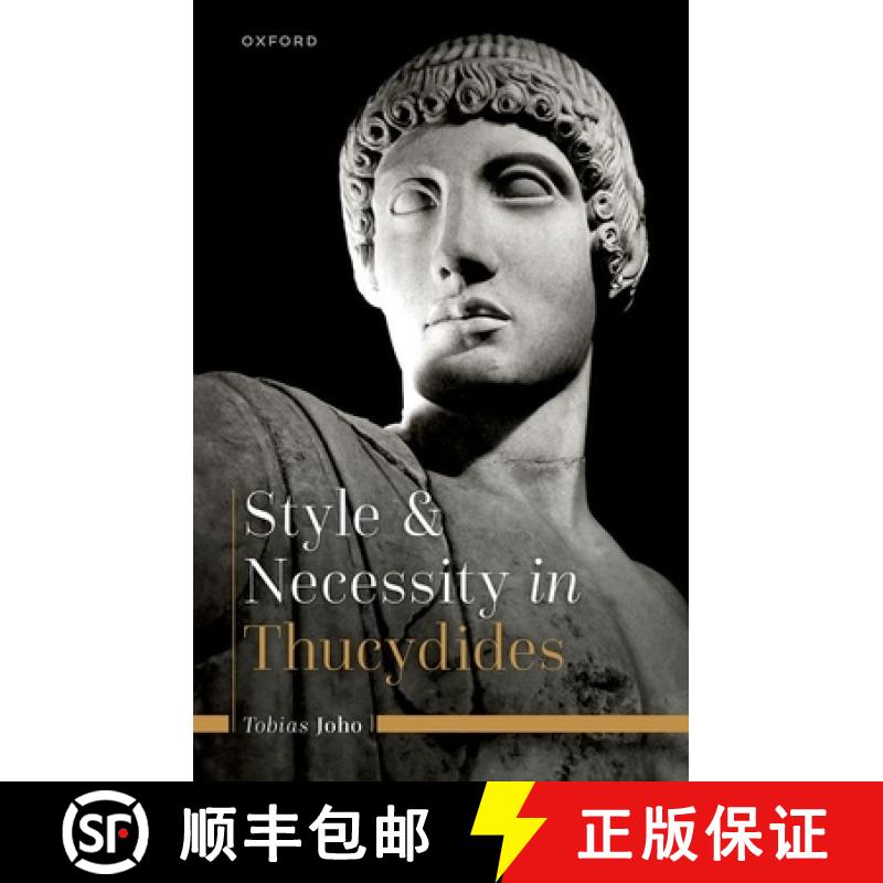 【3-4周达】STYLE & NECESSITY IN THUCYDIDES HARDBACK [9780198812043]