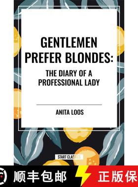 【3-4周达】Gentlemen Prefer Blondes: The Diary of a Professional Lady [9798880905027]