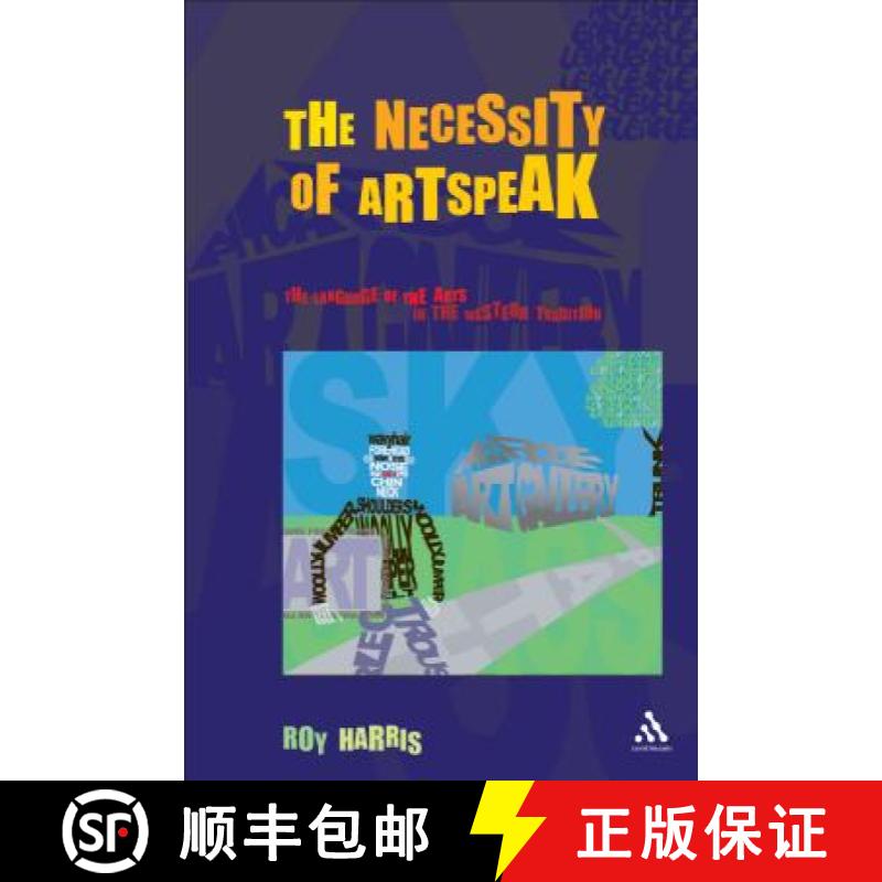 【3-4周达】Necessity of Artspeak: The Language of Arts in the Western Tradition [9780826460684]