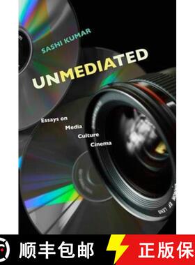 【3-4周达】Unmediated – Essays on Media, Culture, Cinema [9789382381327]