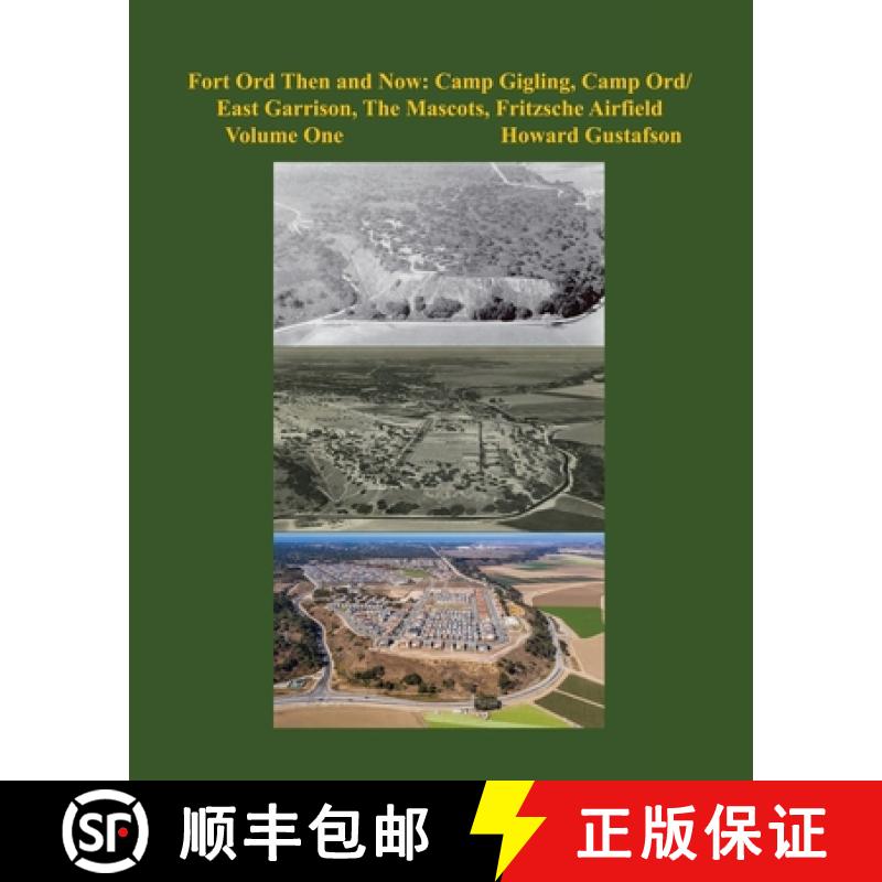 【2-3周达】Fort Ord Then and Now: Camp Gigling, Camp Ord/East Garrison, The Mascots, Fritzsche Airfield [9798890915559]