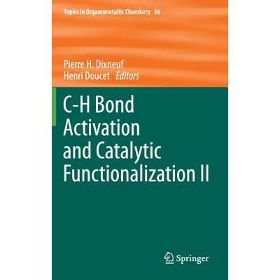 【4周达】C-H Bond Activation and Catalytic Functionalization II [9783319248028]