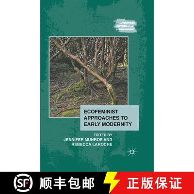 【3-4周达】Ecofeminist Approaches to Early Modernity (1st ed. 2011) (1st ed. 2011) (1st ed. 2011) (1s... [9781349296477]