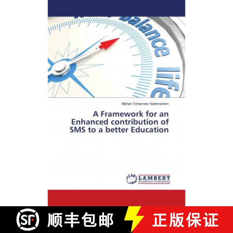 预订 A Framework for an Enhanced contribution of SMS to a better Education [9786139915729]