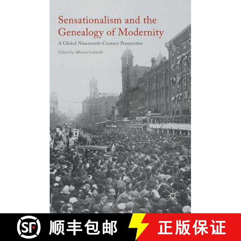 【3-4周达】Sensationalism and the Genealogy of Modernity : A Global Nineteenth-Century Perspective [9781137601285]