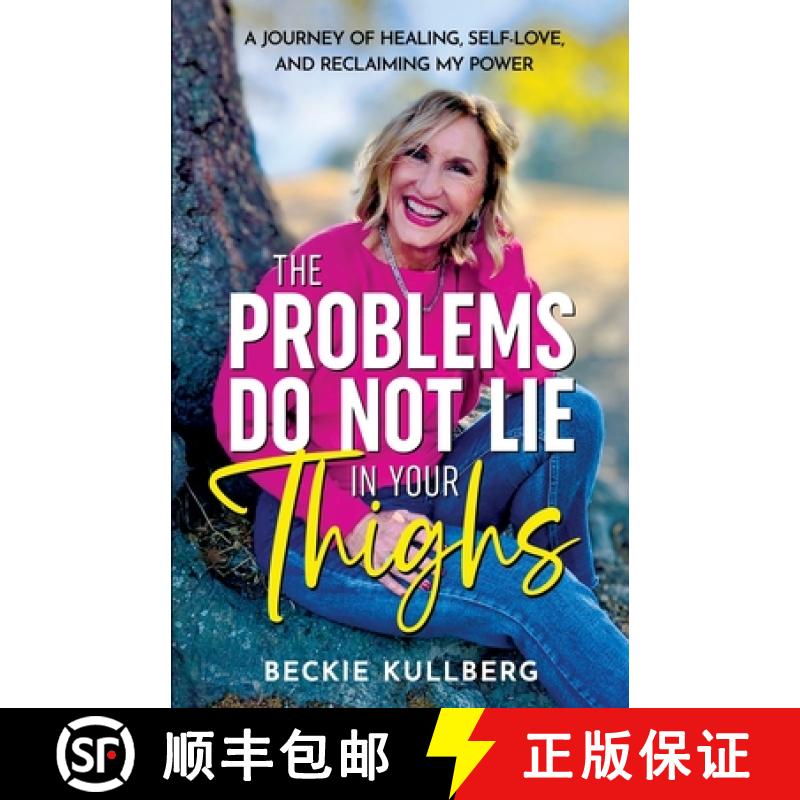 【3-4周达】The Problems Do Not Lie in Your Thighs: A Journey of Healing, Self-Love, and Reclaiming My... [9798218568177]