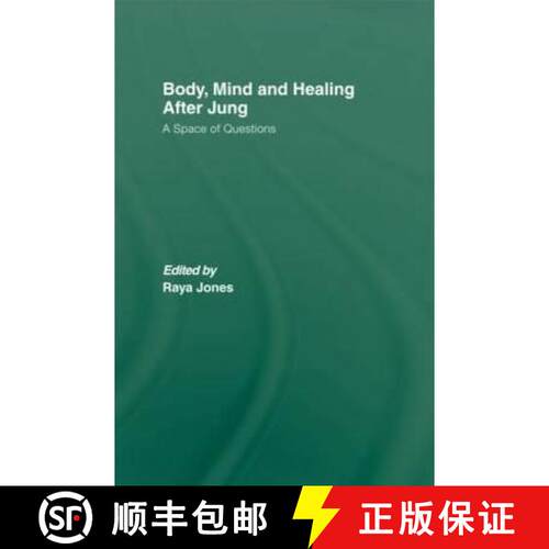 【3-4周达】精装 Body, Mind and Healing After Jung: A Space of Questions [9780415483063]