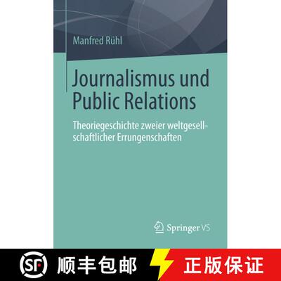 【3-4周达】Journalismus und Public Relations : Theoriegeschichte zweier weltgesellschaftlicher Errung... [9783658065331]
