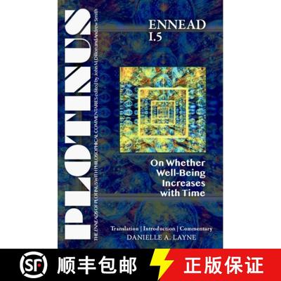 【3-4周达】PLOTINUS Ennead I.5: on Whether Well-Being Increases with Time: Translation, with an Intro... [9781733535748]