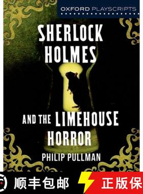 【3-4周达】Oxford Playscripts: Sherlock Holmes and the Limehouse Horror [9781408520567]