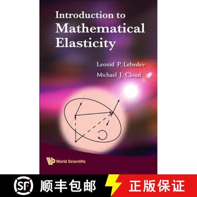 【3-4周达】精装 Introduction To Mathematical Elasticity [9789814273725]